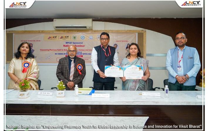 एलएनसीटी यूनिवर्सिटी में एमपीसीएसटी प्रायोजित राष्ट्रीय संगोष्ठी का आयोजन
